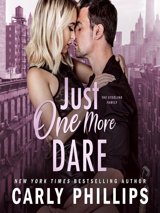 Title details for Just One More Dare by Carly Phillips - Available